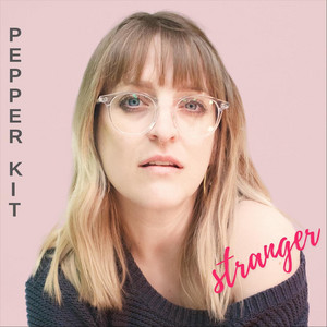 Stranger by Pepper Kit