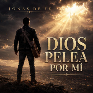DIOS PELEA POR MI by JONAS DE FE