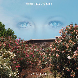 Zafiro Rex - Verte Una Vez Más