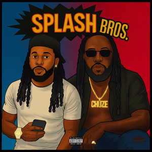 Splash by Chuze Capo, Dee Munna