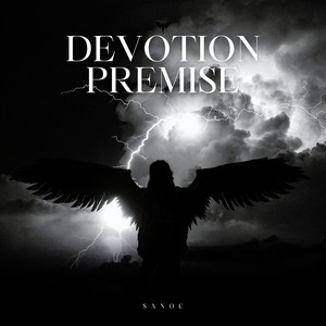 Devotion Premise by SANOC