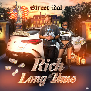 Street Idol - Rich Long Time