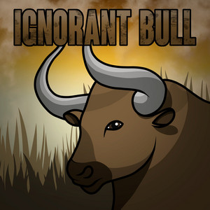 Humble Thought by Ignorant Bull