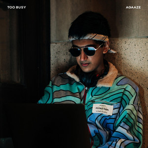 Too Busy by Agaaze