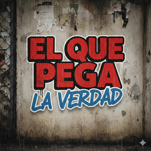 la verdad by el que pega