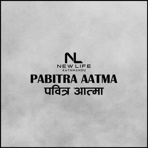 Pabitra Aatma by New Life Kathmandu