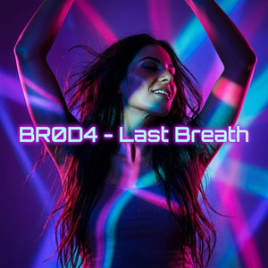 Last Breath by BR0D4
