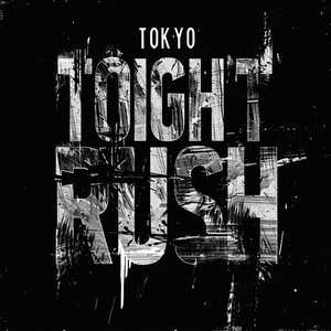 TOKYO NIGHT RUSH — SIGNAL LOST by TOKYO NIGHT RUSH