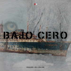 Bajo Cero by Calejos Yoyo, RK, Calvak