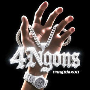 4Ngons by YungBlaz3H