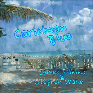 Caribbean Blue by James Filkins, Stephen Wake