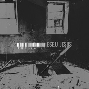 Cry Later by Esejj_Jesus