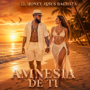 Amnesia De Ti by El Honey Jesus Bachata