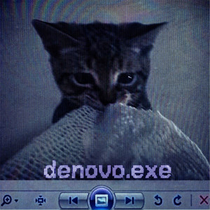 DENOVO.EXE by Fanta_uva