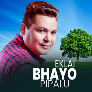 Birahi Karki - Eklai Vayo pipalu