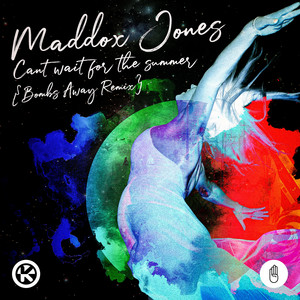 Can't Wait for the Summer - Bombs Away Remix by Maddox Jones, Bombs Away