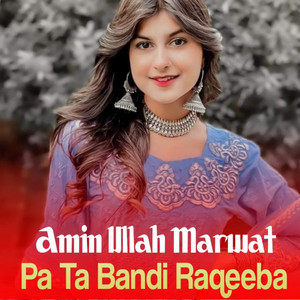 Amin Ullah Marwat - Pa Ta Bandi Raqeeba