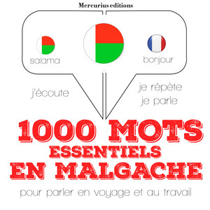 1000 mots essentiels en malgache (Ecoute, répète, parle : méthode de langue)