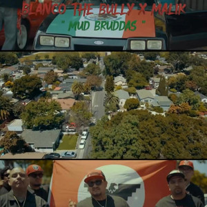Blanco the bully - Mud bruddas