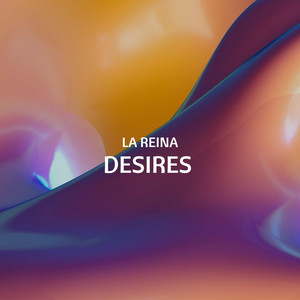 Desires (Radio edit) by La Reina
