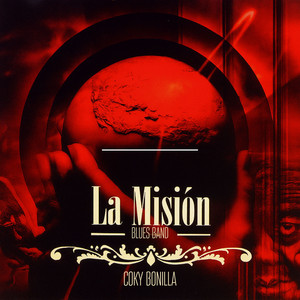 La Roca Viva by La Misión blues band, Coky Bonilla