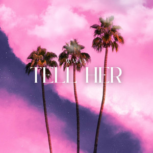 Tell Her