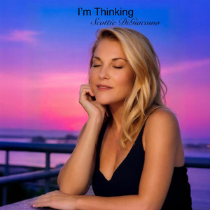 I'm Thinking by Scottie DiGiacomo