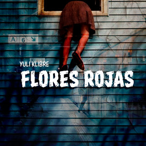 Flores Rojas by Yuli Klibre