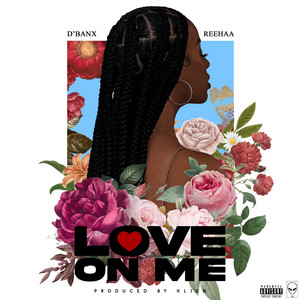Love On Me by D'banx, Reehaa