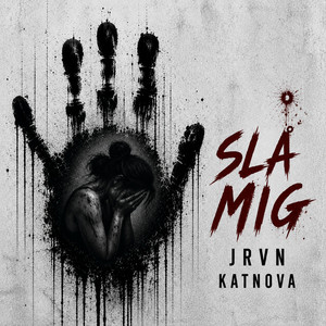 Slå mig by JRVN, KATNOVA