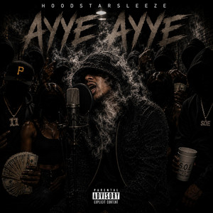 Ayye Ayye by HoodstarSleeze