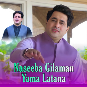 Shah Farooq - Naseeba Gilaman Yama Latana