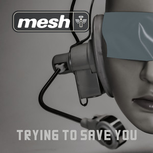 Trying To Save You - Olaf Wollschläger Remix by Mesh, Olaf Wollschlager