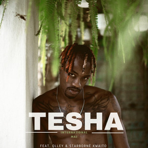 Tesha (feat. Olley & StarBorne Kwaito)