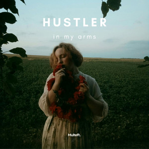 in my arms by HUSTLER