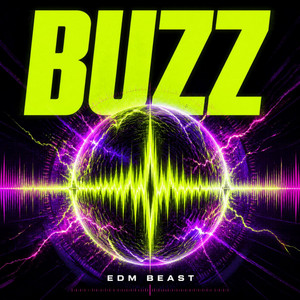 Buzz by EDM BEAST