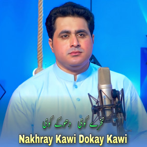 Shah Farooq - Nakhray Kawi Dokay Kawi