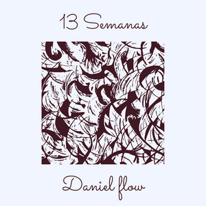 Daniel Flow - 13 Semanas