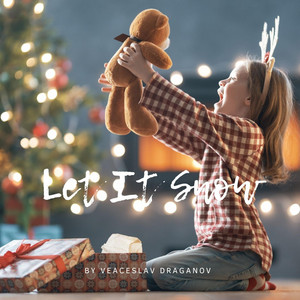 Veaceslav Draganov - Let It Snow