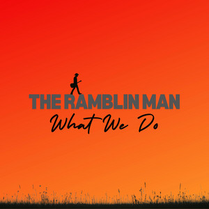 What We Do by The Ramblin Man