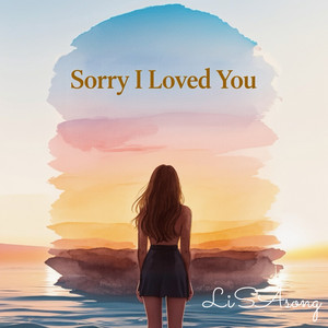 SorryILoveYou by LiSAsong