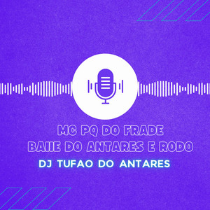BAILE DO ANTARES VS RODO