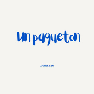 Un Paqueton by Zionel Szn