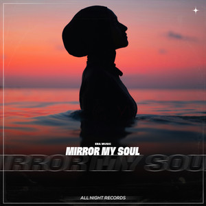 Mirror My Soul by ErA Music