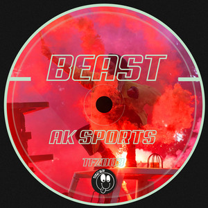 Beast - Original Mix by AK SPORTS
