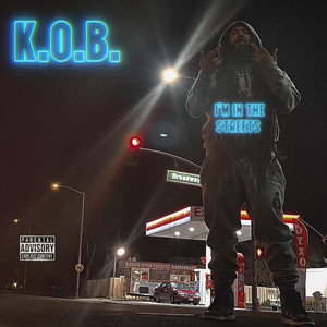 I'm In The Streets by K.O.B.
