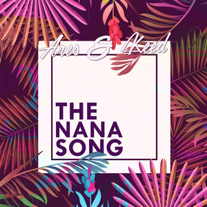 The NANA Song by Ares, Keed