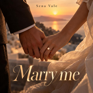 Marry me by Sena Vale
