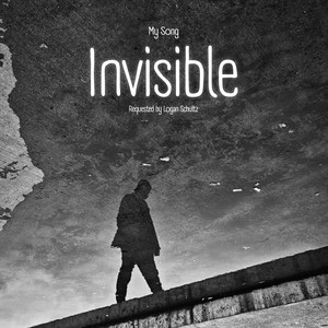 Invisible by My Song