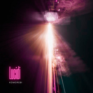 Lucidi by Komorebi